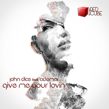 John Dice feat. Ademar - Give me your Lovin