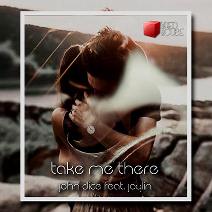 John Dice feat. Joylin - Take me there